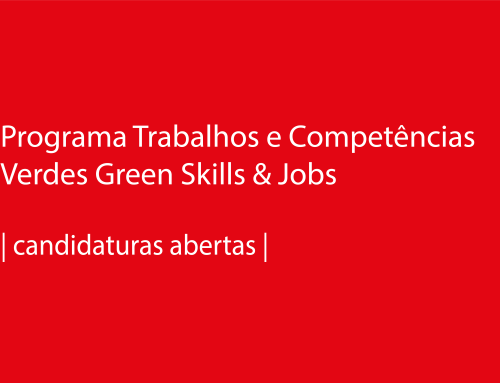 CANDIDATURAS ABERTAS – Programa Trabalhos e competências Verdes – GreenSkills